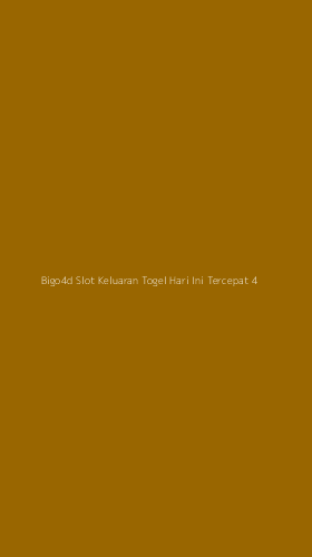 Tampilan Antarmuka Aplikasi Bigo4d Slot Keluaran Togel Hari Ini Tercepat - 4