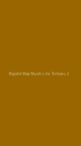 Tampilan Antarmuka Aplikasi Bigo4d Wap Musik Lite Terbaru - 2