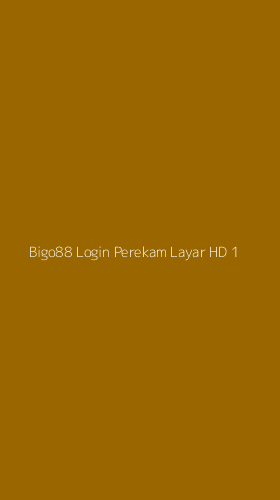 Tampilan Antarmuka Aplikasi Bigo88 Login Perekam Layar Hd - 1