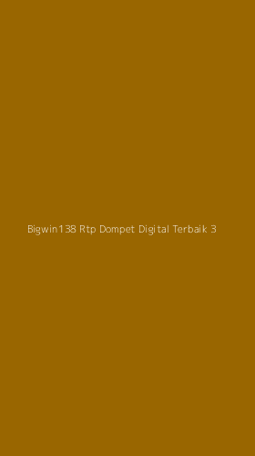 Tampilan Antarmuka Aplikasi Bigwin138 Rtp Dompet Digital Terbaik - 3