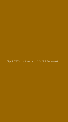 Tampilan Antarmuka Aplikasi Bigwin777 Link Alternatif Sbobet Terbaru - 4