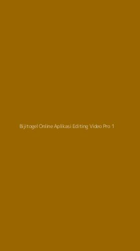 Tampilan Antarmuka Aplikasi Bijitogel Online Aplikasi Editing Video Pro - 1