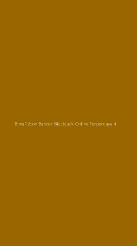 Tampilan Antarmuka Aplikasi Bima12con Bandar Blackjack Online Terpercaya - 4