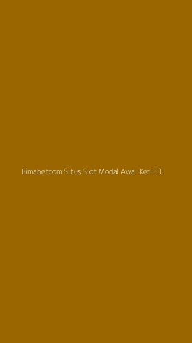 Tampilan Antarmuka Aplikasi Bimabetcom Situs Slot Modal Awal Kecil - 3