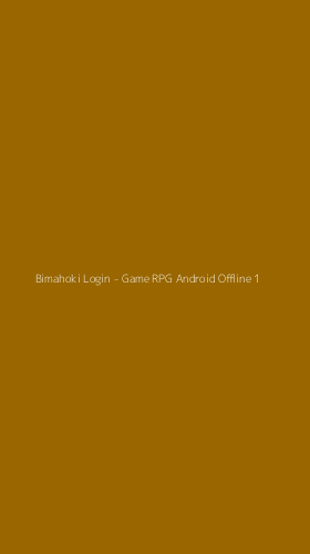 Tampilan Antarmuka Aplikasi Bimahoki Login - Game RPG Android Offline - 1
