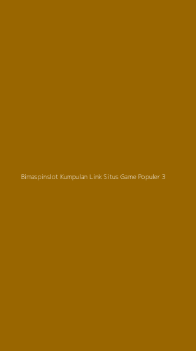 Tampilan Antarmuka Aplikasi Bimaspinslot Kumpulan Link Situs Game Populer - 3