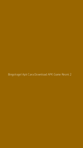 Tampilan Antarmuka Aplikasi Bingotogel Apk Cara Download Apk Game Resmi - 2