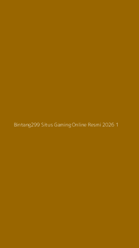 Tampilan Antarmuka Aplikasi Bintang299 Situs Gaming Online Resmi 2026 - 1