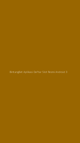 Tampilan Antarmuka Aplikasi Bintang8et Aplikasi Daftar Slot Resmi Android - 3