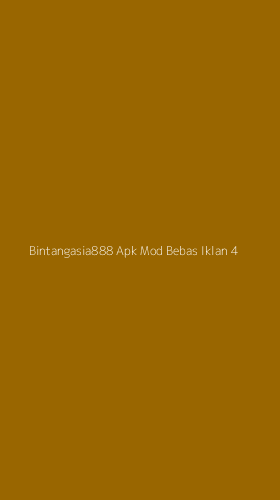 Tampilan Antarmuka Aplikasi Bintangasia888 Apk Mod Bebas Iklan - 4