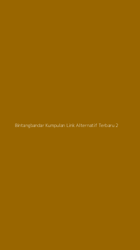 Tampilan Antarmuka Aplikasi Bintangbandar Kumpulan Link Alternatif Terbaru - 2