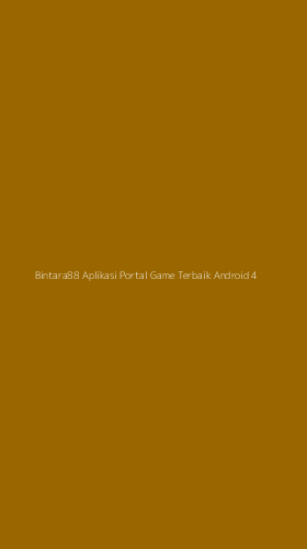 Tampilan Antarmuka Aplikasi Bintara88 Aplikasi Portal Game Terbaik Android - 4