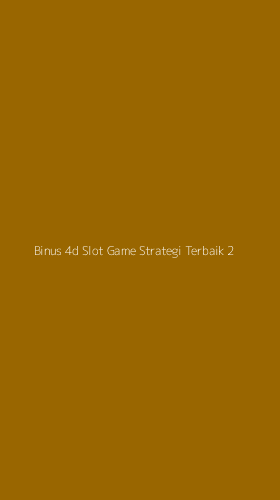 Tampilan Antarmuka Aplikasi Binus 4d Slot Game Strategi Terbaik - 2