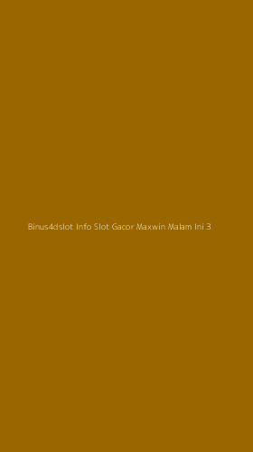 Tampilan Antarmuka Aplikasi Binus4dslot Info Slot Gacor Maxwin Malam Ini - 3