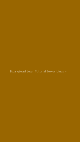 Tampilan Antarmuka Aplikasi Bipangtogel Login Tutorial Server Linux - 4