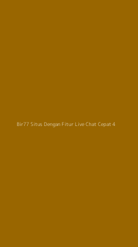 Tampilan Antarmuka Aplikasi Bir77 Situs Dengan Fitur Live Chat Cepat - 4