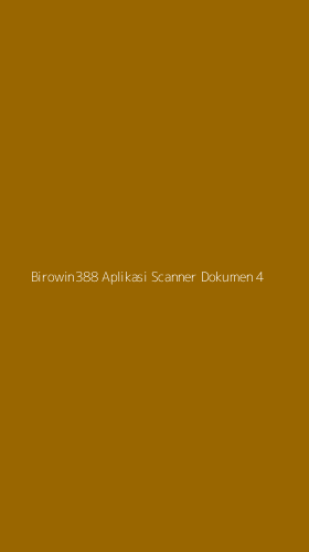 Tampilan Antarmuka Aplikasi Birowin388 Aplikasi Scanner Dokumen - 4