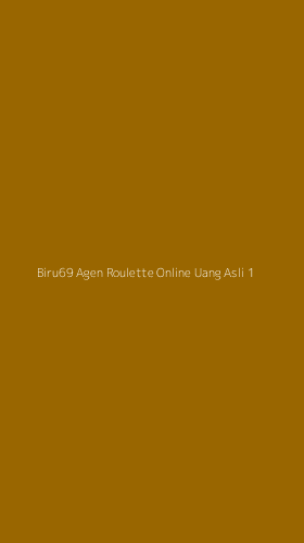 Tampilan Antarmuka Aplikasi Biru69 Agen Roulette Online Uang Asli - 1