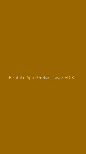 Tampilan Antarmuka Aplikasi Birutoto App Perekam Layar Hd - 3