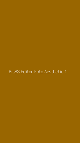 Tampilan Antarmuka Aplikasi Bis88 Editor Foto Aesthetic - 1