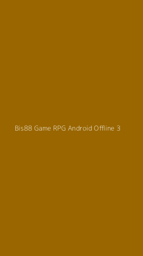 Tampilan Antarmuka Aplikasi Bis88 Game Rpg Android Offline - 3
