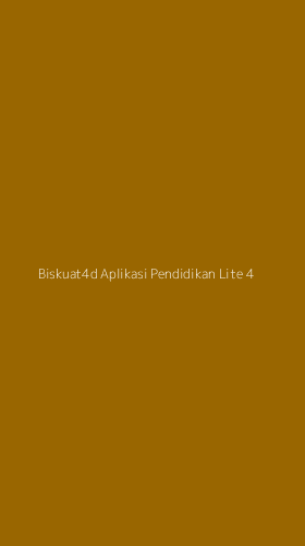 Tampilan Antarmuka Aplikasi Biskuat4d Aplikasi Pendidikan Lite - 4