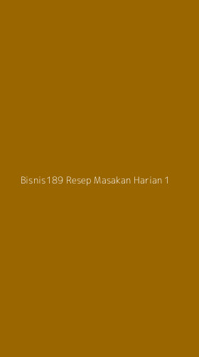Tampilan Antarmuka Aplikasi Bisnis189 Resep Masakan Harian - 1