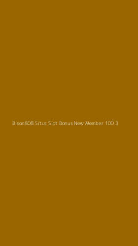 Tampilan Antarmuka Aplikasi Bison808 Situs Slot Bonus New Member 100 - 3