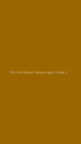 Tampilan Antarmuka Aplikasi Bistro4d Belajar Bahasa Inggris Cepat - 2
