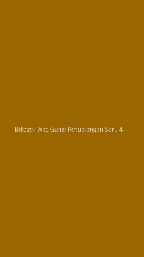 Tampilan Antarmuka Aplikasi Bitogel Wap Game Petualangan Seru - 4