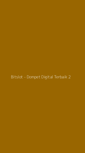 Tampilan Antarmuka Aplikasi Bitslot - Dompet Digital Terbaik - 2