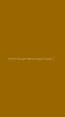 Tampilan Antarmuka Aplikasi Bitslot Belajar Bahasa Inggris Cepat - 2
