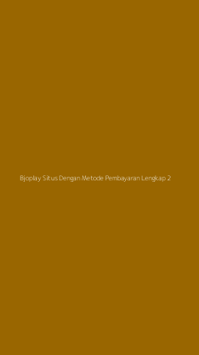 Tampilan Antarmuka Aplikasi Bjoplay Situs Dengan Metode Pembayaran Lengkap - 2