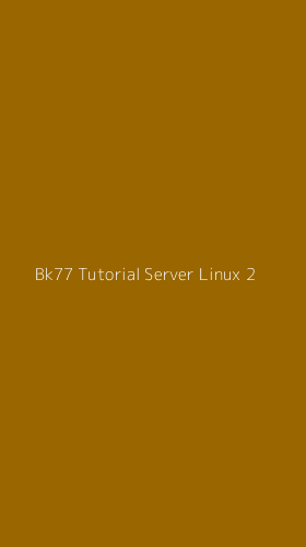 Tampilan Antarmuka Aplikasi Bk77 Tutorial Server Linux - 2