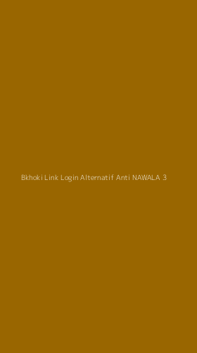 Tampilan Antarmuka Aplikasi Bkhoki Link Login Alternatif Anti Nawala - 3