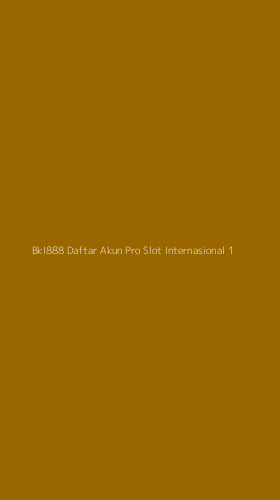 Tampilan Antarmuka Aplikasi Bkl888 Daftar Akun Pro Slot Internasional - 1