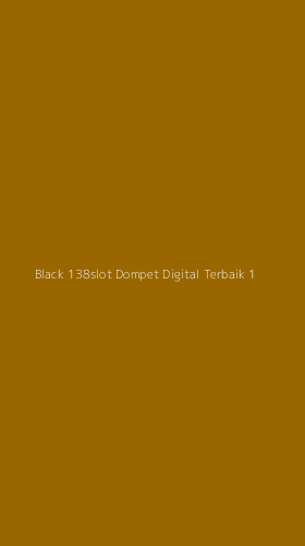 Tampilan Antarmuka Aplikasi Black 138slot Dompet Digital Terbaik - 1