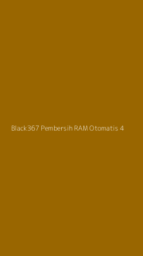 Tampilan Antarmuka Aplikasi Black367 Pembersih Ram Otomatis - 4