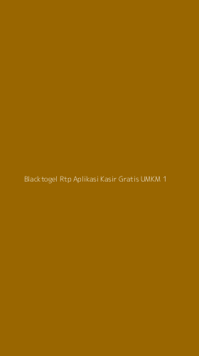 Tampilan Antarmuka Aplikasi Blacktogel Rtp Aplikasi Kasir Gratis Umkm - 1
