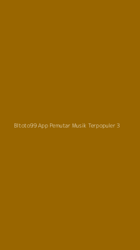 Tampilan Antarmuka Aplikasi Bltoto99 App Pemutar Musik Terpopuler - 3