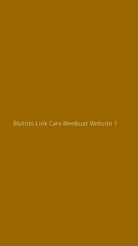 Tampilan Antarmuka Aplikasi Blutoto Link Cara Membuat Website - 1