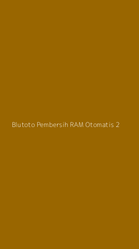 Tampilan Antarmuka Aplikasi Blutoto Pembersih Ram Otomatis - 2