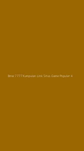 Tampilan Antarmuka Aplikasi Bmw 7777 Kumpulan Link Situs Game Populer - 4