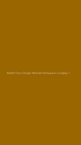 Tampilan Antarmuka Aplikasi Bnb69 Situs Dengan Metode Pembayaran Lengkap - 1