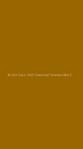 Tampilan Antarmuka Aplikasi Bo Slot Gacor 2025 Download Template Web - 2