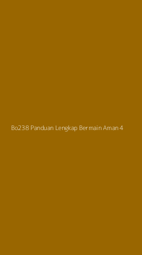 Tampilan Antarmuka Aplikasi Bo238 Panduan Lengkap Bermain Aman - 4