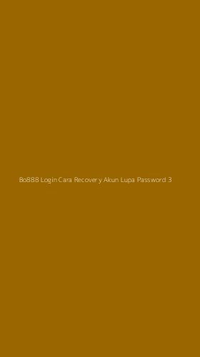 Tampilan Antarmuka Aplikasi Bo888 Login Cara Recovery Akun Lupa Password - 3