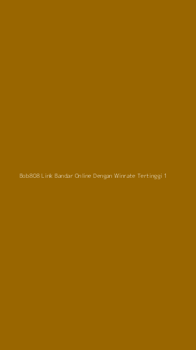 Tampilan Antarmuka Aplikasi Bob808 Link Bandar Online Dengan Winrate Tertinggi - 1