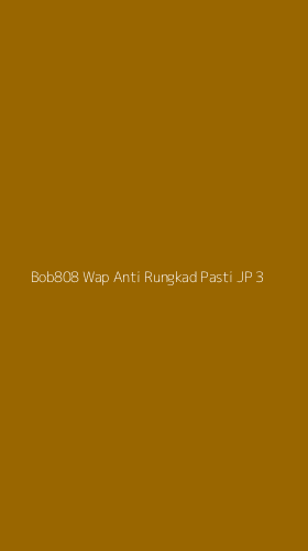 Tampilan Antarmuka Aplikasi Bob808 Wap Anti Rungkad Pasti Jp - 3