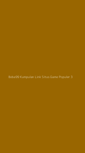Tampilan Antarmuka Aplikasi Boba99 Kumpulan Link Situs Game Populer - 3